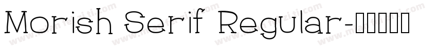Morish Serif Regular字体转换